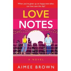 Love Notes: A hilarious romantic comedy from Aimee Brown