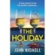 The Holiday: A completely addictive psychological thriller from BESTSELLER John Nicholl