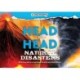 Discovery: Head-to-Head: Natural Disasters: An epic exploration of history's most destructive earthquakes, explosions, and more!