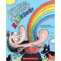 There Was an Old Lady Who Swallowed a Rainbow!