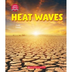 Heat Waves (Learn About: Wild Weather)