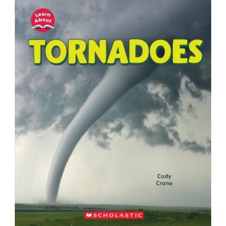 Tornadoes (Learn About: Wild Weather)