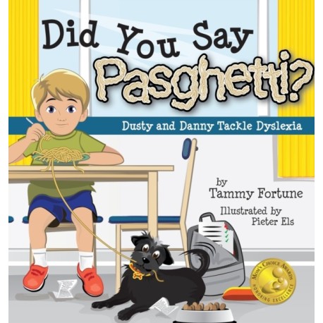 Did You Say Pasghetti? Dusty and Danny Tackle Dyslexia