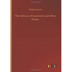 The Defence of Guenevere and Other Poems