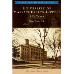 University of Massachusetts Lowell: 125 Years