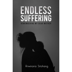 Endless Suffering: Remembering my Dear Mother