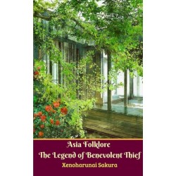 Asia Folklore The Legend of Benevolent Thief