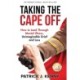 Taking the Cape Off: How to Lead Through Mental Illness, Unimaginable Grief and Loss