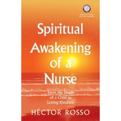 Spiritual Awakening of a Nurse: From the Death of a Child to Loving Kindness