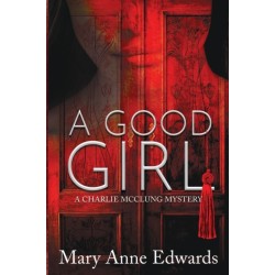 A Good Girl: A Charlie McClung Mystery