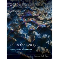 Oil in the Sea IV: Inputs, Fates, and Effects