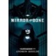 Mirror and Bone