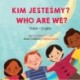Who Are We? (Polish-English): Kim Jeste&-346-my?