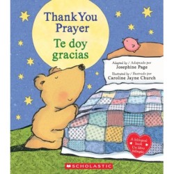 Thank You Prayer / Te doy gracias (Scholastic Bilingual)