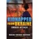 Under Attack (Kidnapped From Ukraine -1)