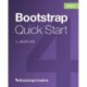 Bootstrap 4 Quick Start: A Beginner's Guide to Building Responsive Layouts with Bootstrap 4