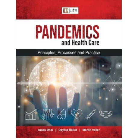 Pandemics and healthcare: Principles, Processes and Practice