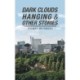 Dark Clouds Hanging & Other Stories