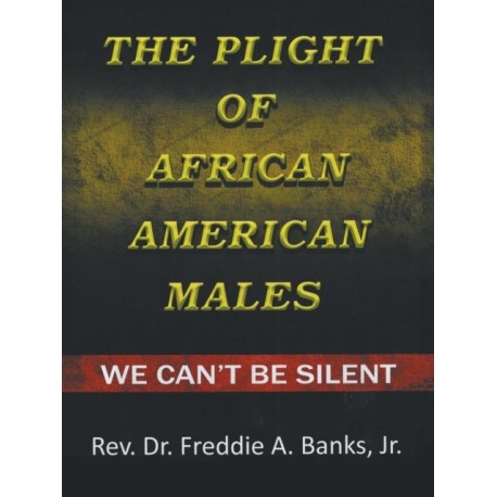 The Plight of African-American Males: We Can't Be Silent