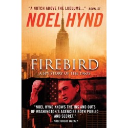 Firebird: A Spy Story of the 1960's