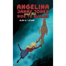 Angelina Janny Jones and the Ride to Avalon