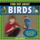 Find Out About Birds: with 16 Projects and More Than 250 Pictures