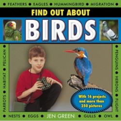 Find Out About Birds: with 16 Projects and More Than 250 Pictures