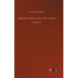 Memoirs of the Court of St. Cloud: Volume 2