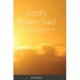 Lord's Prayer Said: Poems based on the prayer known as the Lord's Prayer- And other poems.