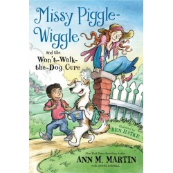 Missy Piggle-Wiggle and the Won't-Walk-the-Dog Cure