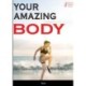 Your amazing body: Being a physiotherapist, being a dancer, being a runner - and loving it
