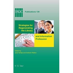 Strategies for Regenerating the Library and Information Profession