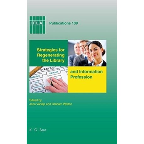 Strategies for Regenerating the Library and Information Profession