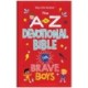 The A to Z Devotional Bible for Brave Boys: New Life Version