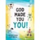 God Made You YOU! (boys)