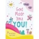 God Made You YOU! (girls)