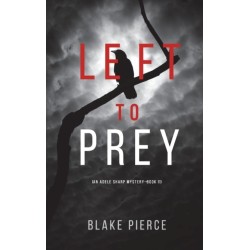 Left to Prey (An Adele Sharp Mystery-Book Eleven)