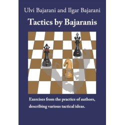 Tactics by Bajaranis: Exercises from the practice of authors, describing various tactical ideas.
