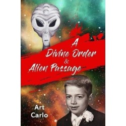 A Divine Order & Alien Passage