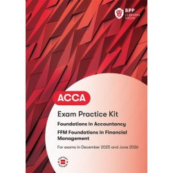 FIA Foundations in Financial Management FFM: Exam Practice Kit