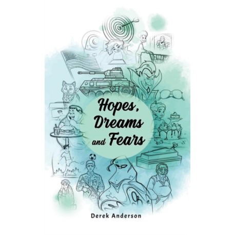 Hopes, Dreams and Fears
