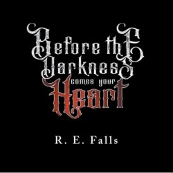 Before the Darkness Comes Your Heart