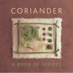 Coriander: A Book of Recipes