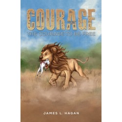 Courage: The Courage to Be Free