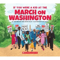 If You Were a Kid at the March on Washington