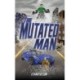 The Mutated Man
