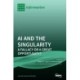 AI and the Singularity: A Fallacy or a Great Opportunity?
