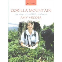 Gorilla Mountain: The Story of Wildlife Biologist Amy Vedder