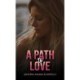 A Path to Love