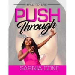 Will to Live Push Through